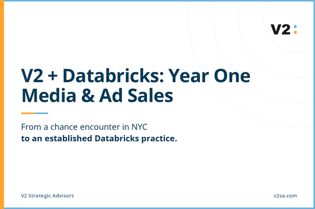 V2 + Databricks: What We’ve Observed a Year into Our Databricks Journey for Media & Ad Sales